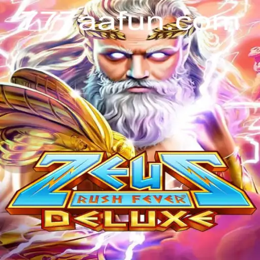 ZeusRushFeverDeluxe: Conquer the Thrilling Realm of Ancient Greek Adventure with 777AA